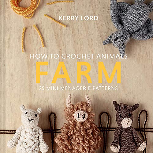 Stock image for How to Crochet Animals: Farm: 25 Mini Menagerie Patterns (Volume 8) (Edwards Menagerie) for sale by Lakeside Books