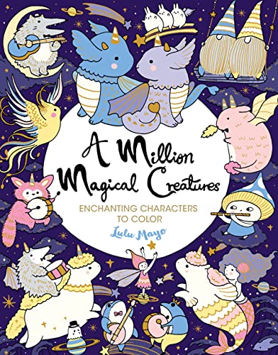 Stock image for A Million Magical Creatures: Enchanting Characters to Color (A Million Creatures to Color) for sale by HPB-Diamond