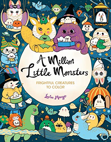 Stock image for A Million Little Monsters: Frightful Creatures to Color for sale by BookOutlet