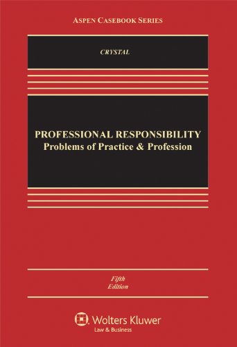 9781454802976: Professional Responsibility: Problems of Practice and the Profession (Aspen Casebook Series)