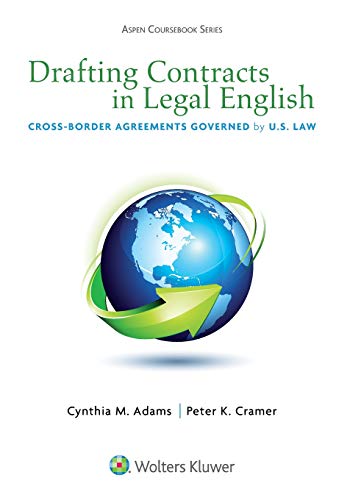 Beispielbild fr Drafting Contracts in Legal English: Cross-Border Agreements Governed by U.S. Law (Aspen Coursebook Series) zum Verkauf von St Vincent de Paul of Lane County