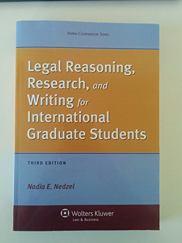 Stock image for Legal Reasoning, Research, and Writing for International Graduate Students, Third Edition (Aspen Coursebook) for sale by Ergodebooks
