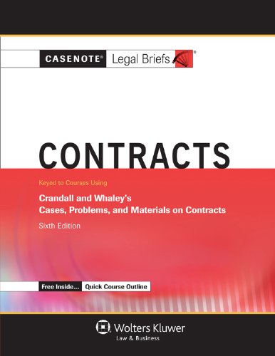 Imagen de archivo de Casenotes Legal Briefs: Contracts Keyed to Crandall & Whaley, Sixth Edition (Casenote Legal Briefs) a la venta por Irish Booksellers