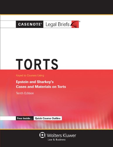 Beispielbild fr Casenotes Legal Briefs: Torts, Keyed to Epstein & Sharkey, Tenth Edition (Casenote Legal Briefs) zum Verkauf von Wonder Book