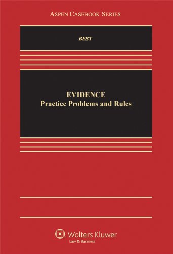 Stock image for Evidence: Practice, Problems, and Rules (Aspen Casebook) for sale by SecondSale