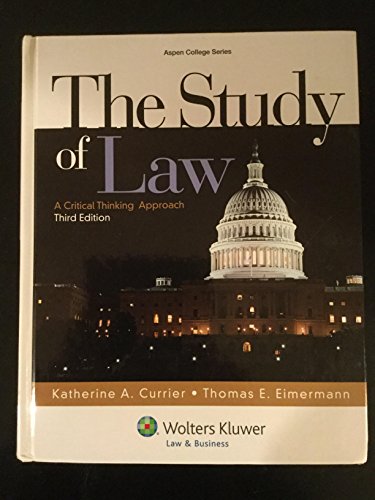 Stock image for The Study of Law: A Critical Thinking Approach, Third Edition (Aspen College) for sale by BooksRun