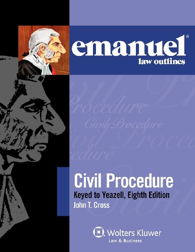 Stock image for Emanuel Law Outlines: Civil Procedure Keyed to Yeazell, Eighth Edition for sale by Books of the Smoky Mountains