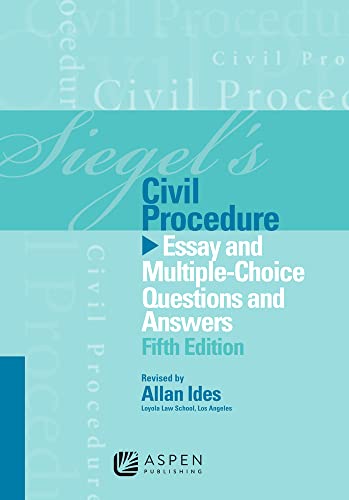 Siegel's Civil Procedure: Essay and Multiple-Choice Questions & Answers, 5th Edition (9781454809241) by Brian N. Siegel; Lazar Emanuel