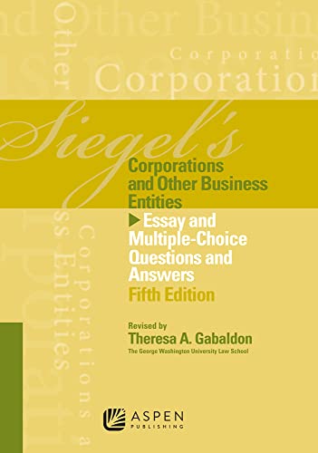 Siegel's Corporations and Other Business Entities: Essay and Multiple-Choice Questions and Answers (9781454809272) by Siegel, Brian N.; Emanuel, Lazar