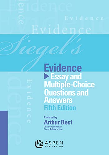 Beispielbild fr Siegels Evidence: Essay Multiple Choice Questions Answers, 5th Edition zum Verkauf von Goodwill Southern California