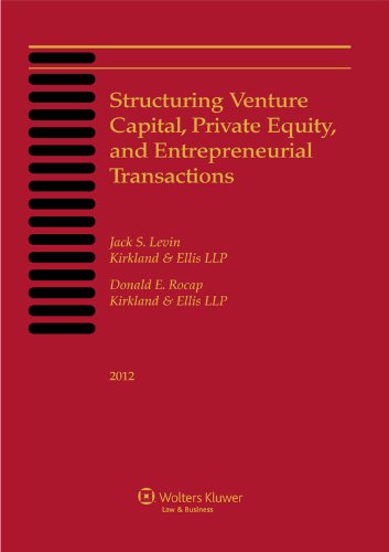 Beispielbild fr Structuring Venture Capital, Private Equity and Entrepreneurial Transactions, 2012 Edition zum Verkauf von Project HOME Books