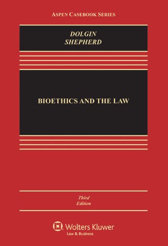 9781454810766: Bioethics & the Law, Third Edition (Aspen Casebook Series)