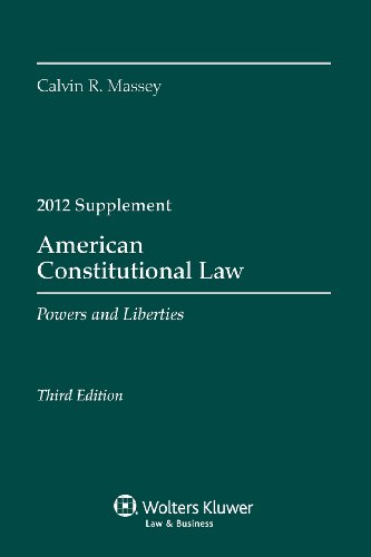 9781454810858: American Constitutional Law: Powers & Liberties 2012 Case Supplement