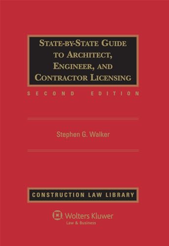 State-by-State Guide to Architect, Engineer, and Contractor Licensing, 2 Volume Set + Supplement (Construction Law Library) (9781454811985) by Richard A. Holderness; Stephen D. Butler; Stephen G. Walker Esq.