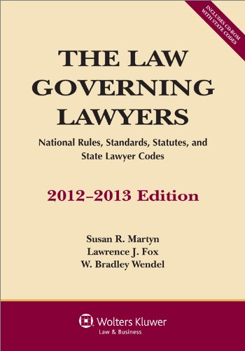 Stock image for The Law Governing Lawyers: National Rules, Standards, Statutes, and State Lawyer Codes, 2012-2013 Edition for sale by Hippo Books