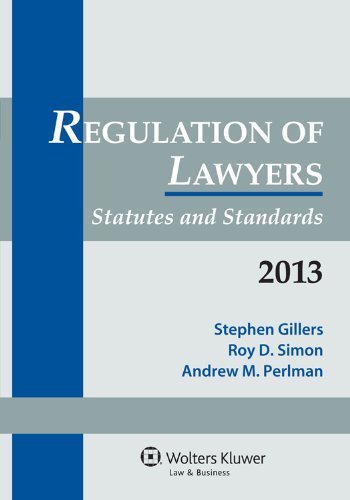 Beispielbild fr Regulation of Lawyers : Statutes and Standards 2013 zum Verkauf von Better World Books