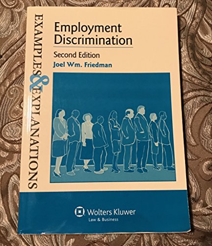 Beispielbild fr Examples & Explanations: Employment Discrimination, Second Edition zum Verkauf von SecondSale