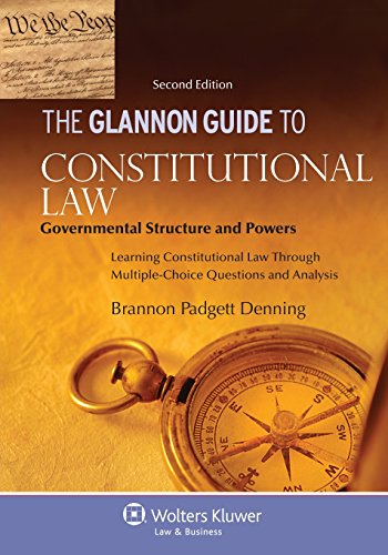 Beispielbild fr The Glannon Guide to Constitutional Law Governmental Structure and Powers Learning Constitutional Law Through Multiple-Choice Questions and Analysis (Glannon Guides) zum Verkauf von BooksRun