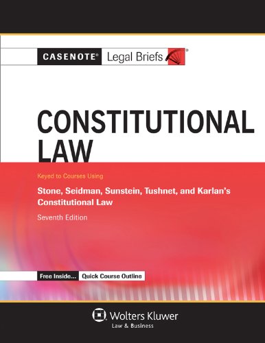 Beispielbild fr Casenote Legal Briefs: Constitutional Law, Keyed to Stone, Seidman, Sunstein, Tushnet, & Karlan, Seventh Edition zum Verkauf von HPB-Red
