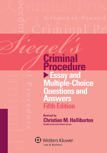 Stock image for Siegel's Criminal Procedure: Essay and Multiple Choice Questions and Answers, Fifth Edition for sale by HPB-Red