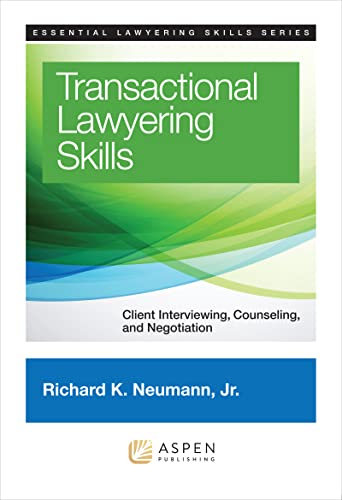 9781454822325: Transactional Lawyering Skills: Client Interviewing, Counseling and Negotiation (Essential Lawyering Skills Series)
