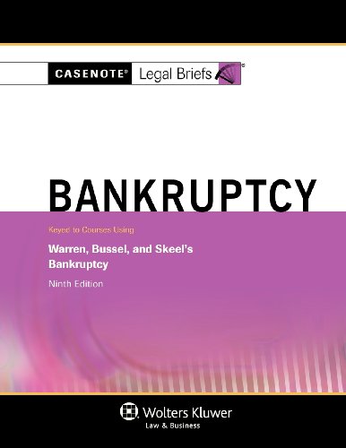 9781454824589: Bankruptcy: Warren Bussell & Skeel 9e (Casenote Legal Briefs)