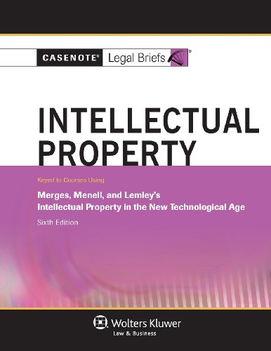 Beispielbild fr Casenote Legal Briefs: Intellectual Property, Keyed to Merges, Menell, & Lemley, Sixth Edition zum Verkauf von BooksRun