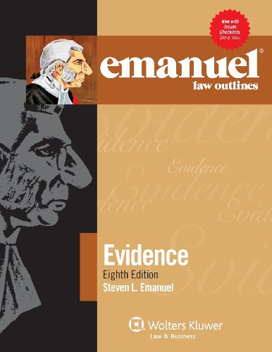 Emanuel Law Outlines: Evidence, Eighth Edition (9781454824848) by Steven L. Emanuel