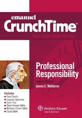 Stock image for CrunchTime: Professional Responsibility, Fourth Edition (Emanual Crunch Time) for sale by Wizard Books