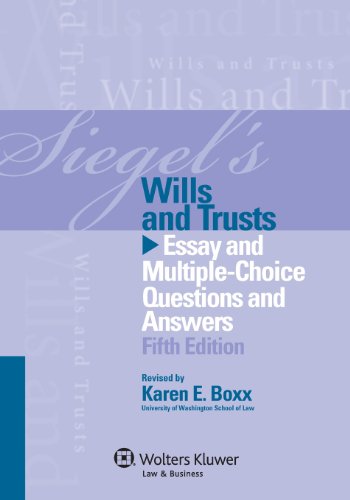 Beispielbild fr Siegels Wills & Trusts: Essay and Multiple-Choice Questions and Answers, Fifth Edition zum Verkauf von SecondSale