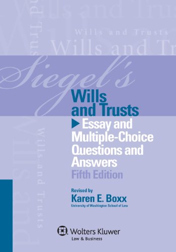 Siegel's Wills and Trusts: Essay and Multiple-Choice Questions and Answers (9781454824961) by Brian N. Siegel; Lazar Emanuel; Steven Chanenson