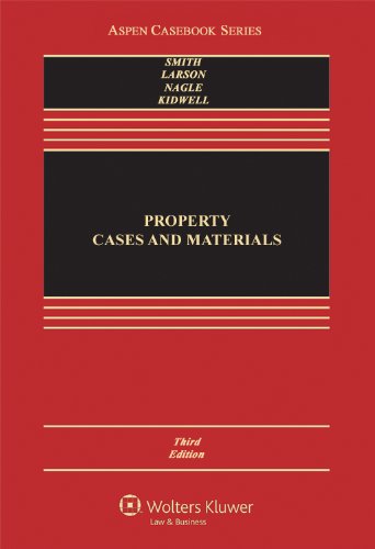 Beispielbild fr Property: Cases and Materials, Third Edition (Aspen Casebook) zum Verkauf von Books Unplugged