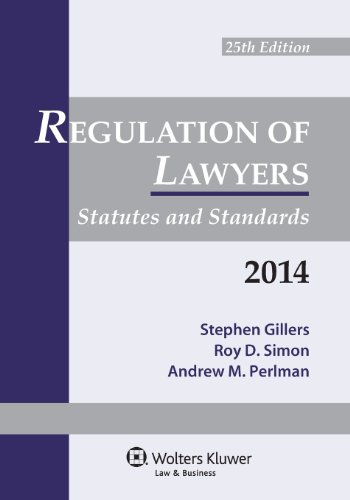 Beispielbild fr Regulation of Lawyers : Statutes and Standards 2014 Supplement zum Verkauf von Better World Books