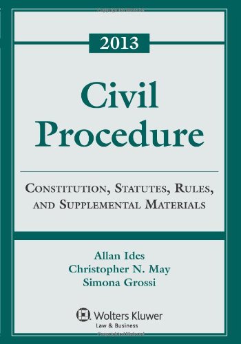 9781454828273: Civil Procedure: Constitution, Statutes, Rules, and Supplemental Materials 2013