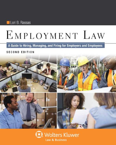 Stock image for Employment Law: A Guide to Hiring, Managing, and Firing for Employers and Employees, Second Edition for sale by SecondSale