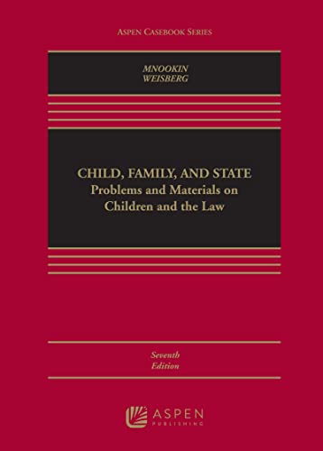 9781454840848: Child Family and State: Problems and Materials on Children and the Law (Aspen Casebook Series)