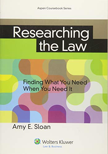 Beispielbild fr Researching the Law: Finding What You Need When You Need It (Aspen Coursebook Series) zum Verkauf von Jenson Books Inc