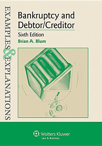 9781454845379: Examples & Explanations: Bankruptcy and Debtor Creditor, Sixth Edition