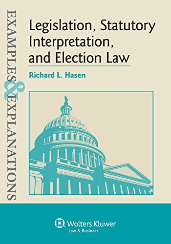 Beispielbild fr Examples Explanations Legislation, Statutory Interpretation and Election Law zum Verkauf von Goodwill Southern California