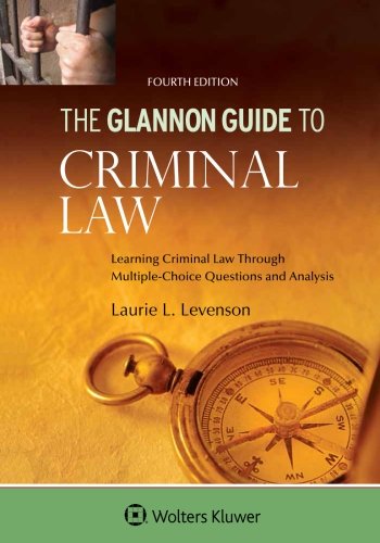 Beispielbild fr The Glannon Guide to Criminal Law: Learning Criminal Law Through Multiple-Choice Questions and Analysis (Glannon Guides) zum Verkauf von BooksRun