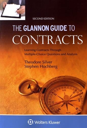 9781454850175: The Glannon Guide to Contracts: Learning Contracts Through Multiple-Choice Questions and Analysis