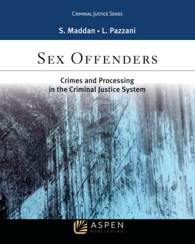 Stock image for Sex Offenders: Crime and Processing in the Criminal Justice System for sale by BooksRun
