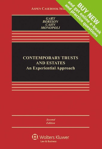 Stock image for Contemporary Approaches to Trusts and Estates: An Experiential Approach [Connected Casebook] (Aspen Casebook Series) for sale by Irish Booksellers