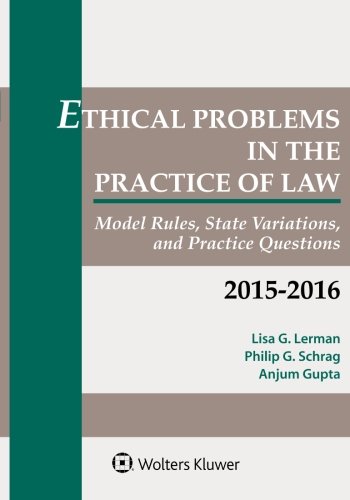 Imagen de archivo de Ethical Problems in the Practice of Law: Model Rules, State Variations, and Practice Questions a la venta por BooksRun