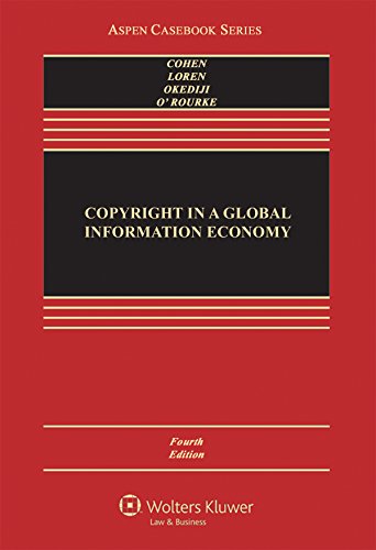 Beispielbild fr Copyright in A Global Information Economy (Aspen Casebook) zum Verkauf von BooksRun