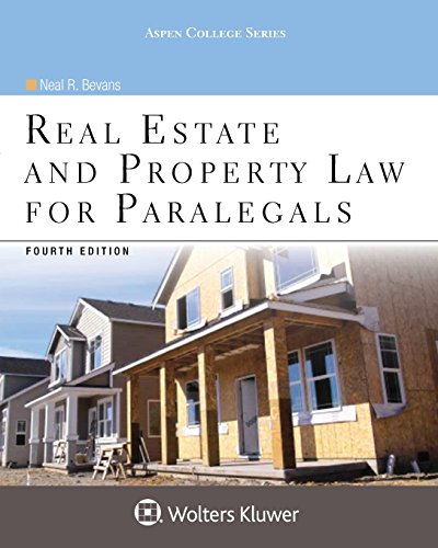 Stock image for Real Estate and Property Law for Paralegals, Fourth Edition (Aspen College) for sale by Fourstar Books