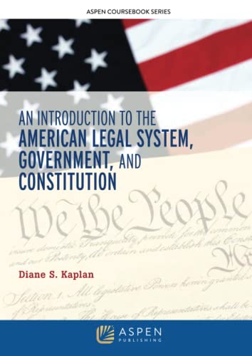 Beispielbild fr An Introduction to the American Legal System, Government, and Constitution (Aspen Coursebook Series) zum Verkauf von BooksRun