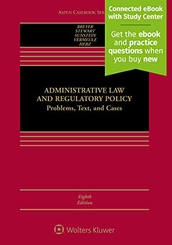 

Administrative Law and Regulatory Policy: Problems, Text, and Cases [Connected eBook with Study Center] (Aspen Casebook)