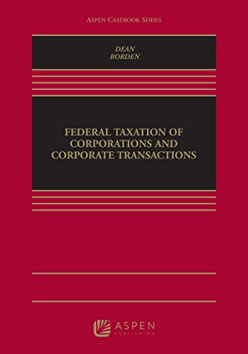 Beispielbild fr Federal Taxation of Corporations and Corporate Transactions (Aspen Casebook) zum Verkauf von BarristerBooks