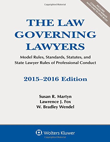 Stock image for The Law Governing Lawyers: Model Rules, Standards, Statutes, and State Lawyer Rules of Professional Conduct for sale by Better World Books